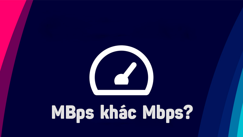 MBps và Mpbs, FPS và Hz và còn nhiều nữa những đơn vị khiến nhiều người kể cả dân công nghệ thông tin cũng phải nhầm lẫn